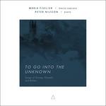 To Go Into the Unknown - CD Audio di Maria Fiselier