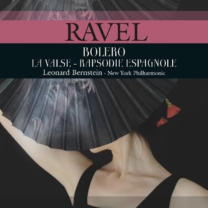 Bolero - Vinile LP di Leonard Bernstein,Maurice Ravel,New York Philharmonic Orchestra