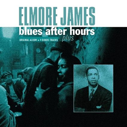 Blues After Hours Plus - Vinile LP di Elmore James