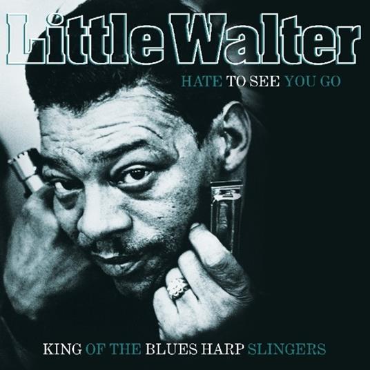 Hate to See You go (HQ) - Vinile LP di Little Walter