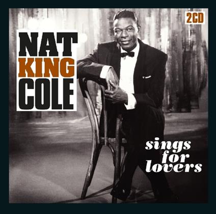 Sings for Lovers - CD Audio di Nat King Cole