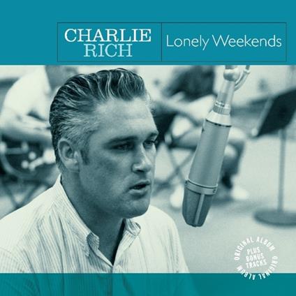 Lonely Weekends - Vinile LP di Charlie Rich