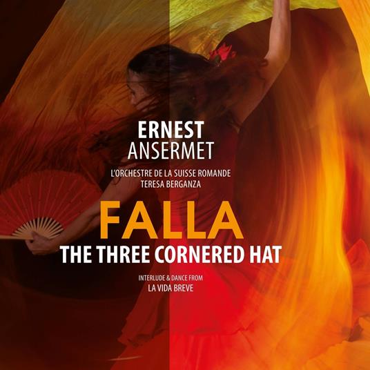 The Three Cornered Hat - Interludio e danza da La vida breve - Vinile LP di Manuel De Falla,Ernest Ansermet,Teresa Berganza,Orchestre de la Suisse Romande