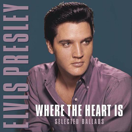 Where the Heart Is. Selected Ballads (180 gr.) - Vinile LP di Elvis Presley