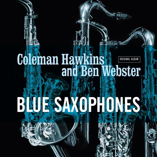Blue Saxophones - Vinile LP di Coleman Hawkins,Ben Webster