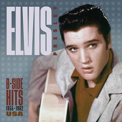 B-Side Hits -1955-1962 Usa - CD Audio di Elvis Presley