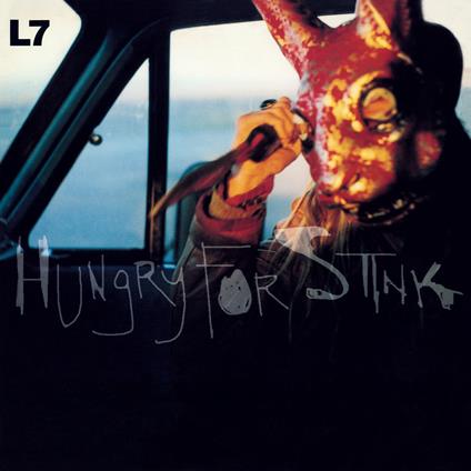 Hungry for Stink (Transparent Vinyl) - Vinile LP di L7