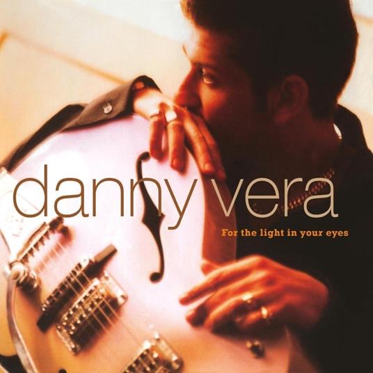 For the Light in Your Eyes (180 gr.) - Vinile LP di Danny Vera