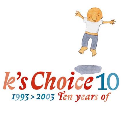 10 (1993-2003 Ten Years Of) - Vinile LP di K's Choice