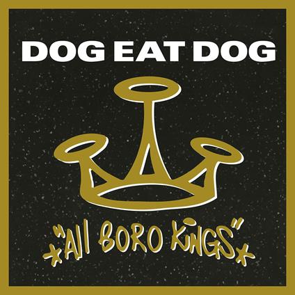 All Boro Kings (180 gr.) - Vinile LP di Dog Eat Dog