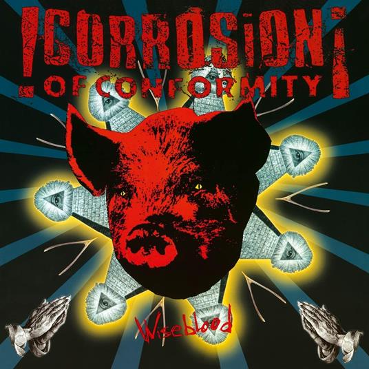 Wiseblood (180 gr.) - Vinile LP di Corrosion of Conformity