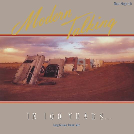 In 100 Years... - Vinile LP di Modern Talking