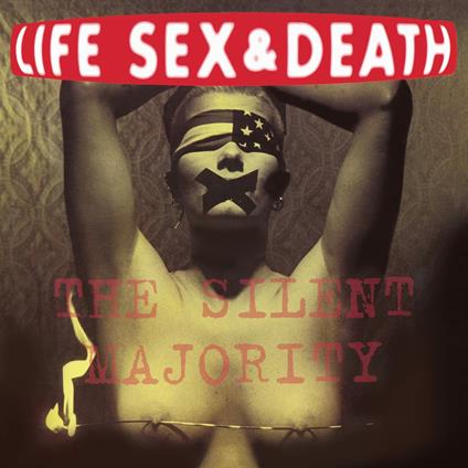 Silent Majority (180 gr.) - Vinile LP di Life Sex & Death
