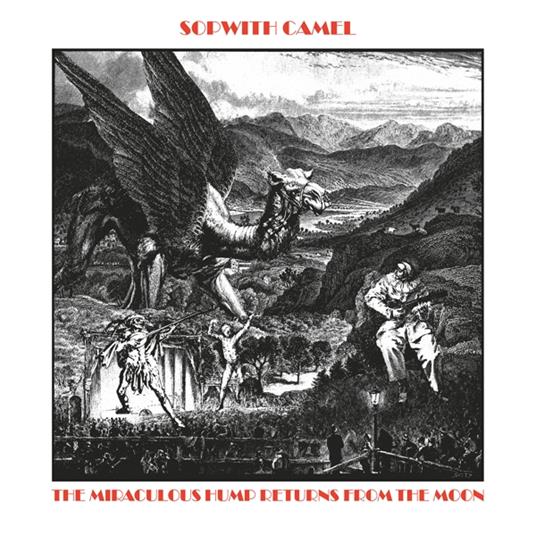 Miraculous Hump Returns From The Moon - Vinile LP di Sopwith Camel