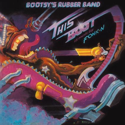 This Boot Is Made For Fonk-N - Vinile LP di Bootsy's Rubber Band