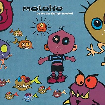Do You Like My Tight Sweater - Vinile LP di Moloko