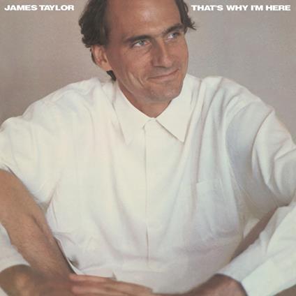 That'S Why I'M Here - Vinile LP di James Taylor