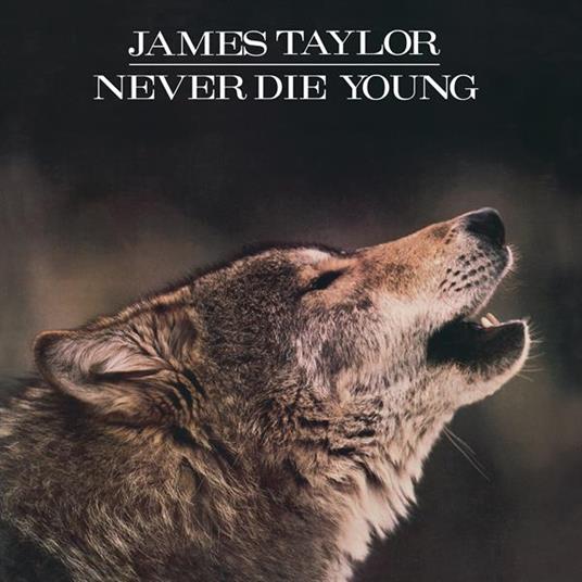 Never Die Young - Vinile LP di James Taylor