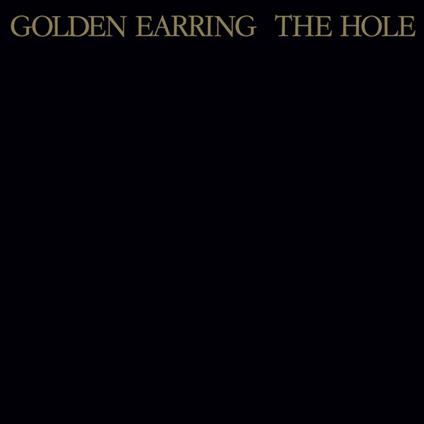 The Hole - Vinile LP di Golden Earring