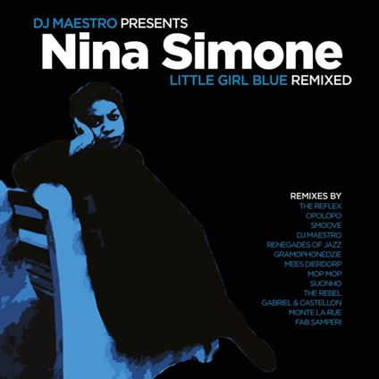 Little Girl Blue Remixed (Coloured Vinyl) - Vinile LP di Nina Simone,DJ Maestro