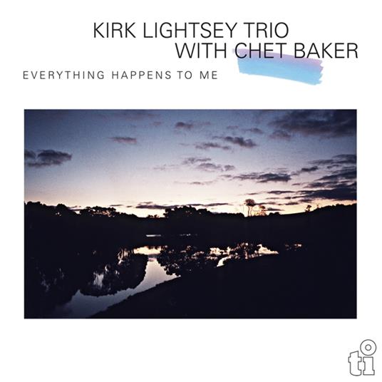 Everything Happens To Me - Vinile LP di Chet Baker,Kirk Lightsey
