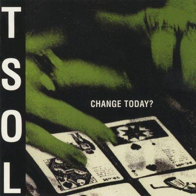 Change Today? - Vinile LP di TSOL