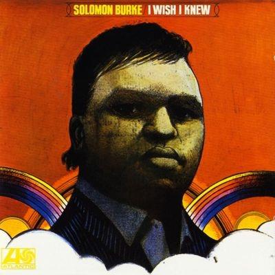 I Wish I Knew - Vinile LP di Solomon Burke