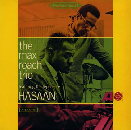 The Max Roach Trio Featuring The Legendary Hasaan - Vinile LP di Max Roach