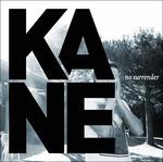 No Surrender - Vinile LP di Kane