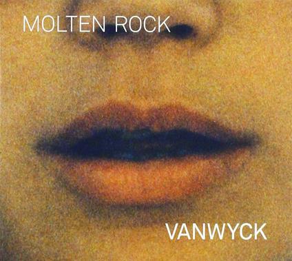 Molten Rock - CD Audio di Vanwyck