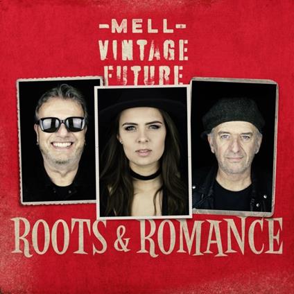 Roots & Romance - CD Audio di Mell & Vintage Future