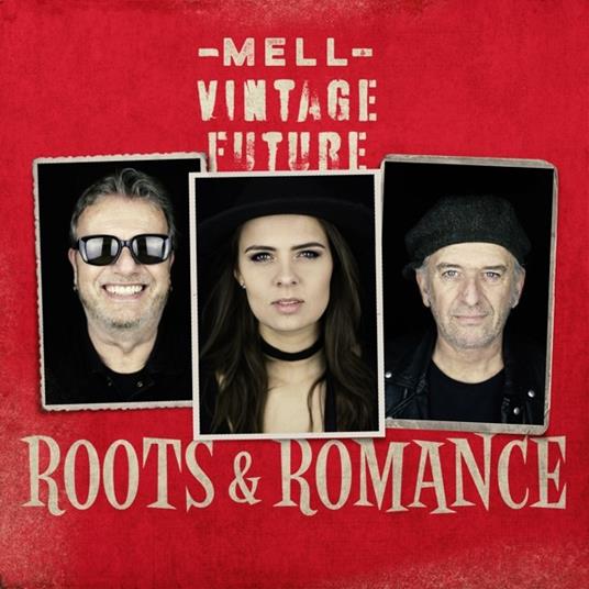 Roots & Romance - CD Audio di Mell & Vintage Future