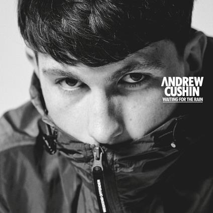 Waiting For The Rain - CD Audio di Andrew Cushin