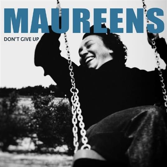 Don'T Give Up - Vinile LP di Maureens