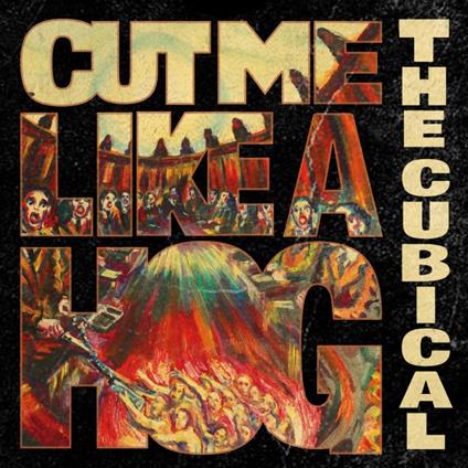 Cut Me Like A Hog - Vinile LP di Cubical