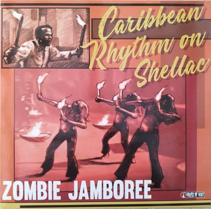 Zombie Jamboree: Carribean Rhythm On Shellac - Vinile LP