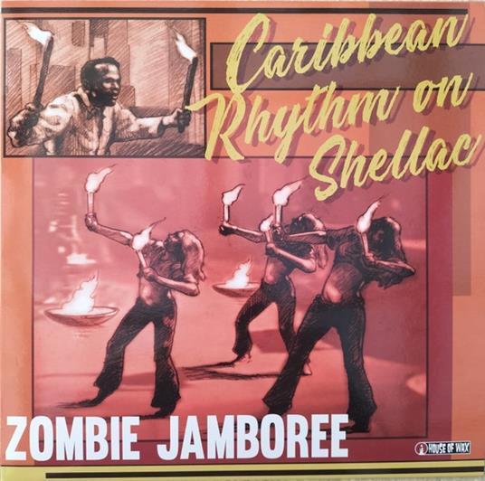 Zombie Jamboree: Carribean Rhythm On Shellac - Vinile LP