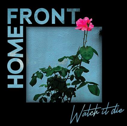 Watch It Die - Vinile LP di Home Front