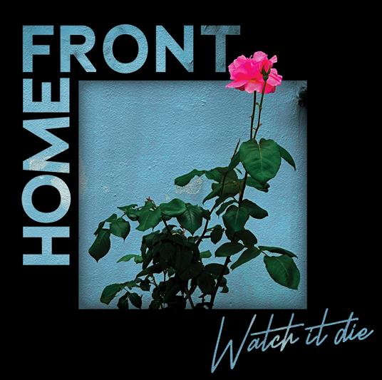Watch It Die - Vinile LP di Home Front
