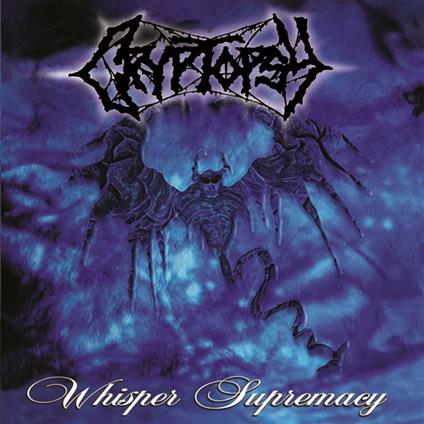 Whisper Supremacy - CD Audio di Cryptopsy