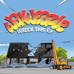 Waxweazle - Wreck This E.P. - Vinile LP di Waxweazle
