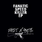 Fanatic Speed Killer Ep