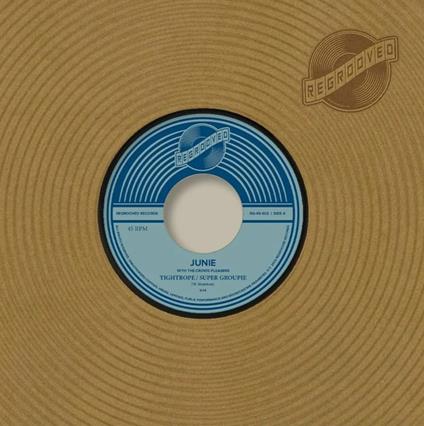 Tightrope - Super Groupie Bw Shakey Grounds - Vinile 7'' di Junie