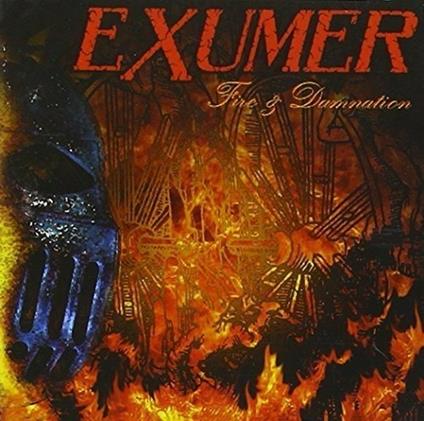 Fire & Dammation - CD Audio di Exumer
