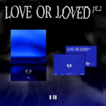 Love Or Loved Part.2 - CD Audio di B.I