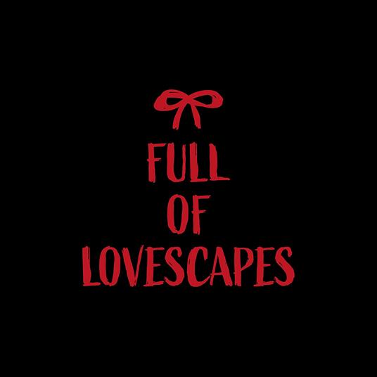 Full Of Lovescapes - CD Audio di Ntx