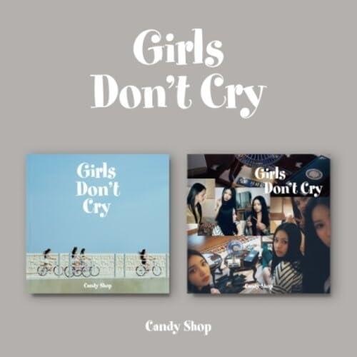 Girls Don'T Cry - CD Audio di Candy Shop