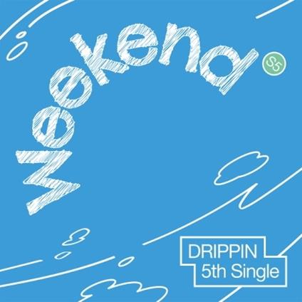 Weekend - CD Audio di Drippin