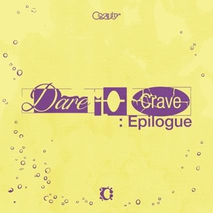 Dare To Crave. Epilogue - CD Audio di Cravity