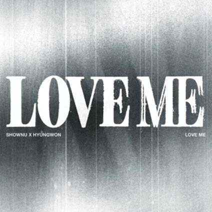Love Me - CD Audio di Shownu X Hyungwon (Monsta X)